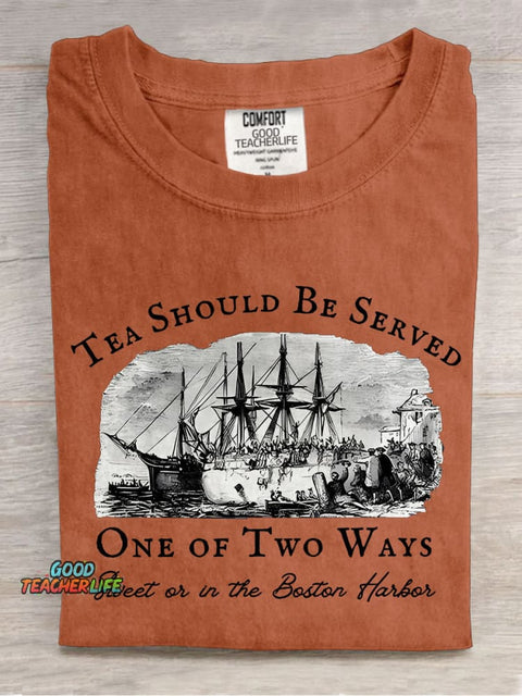 Tea Should Be Served One Of Two Ways Teacher Casual Print T-shirt