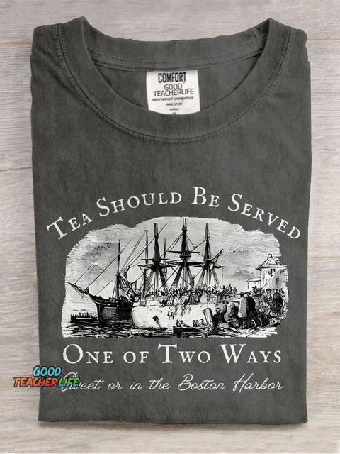 Tea Should Be Served One Of Two Ways Teacher Casual Print T-shirt