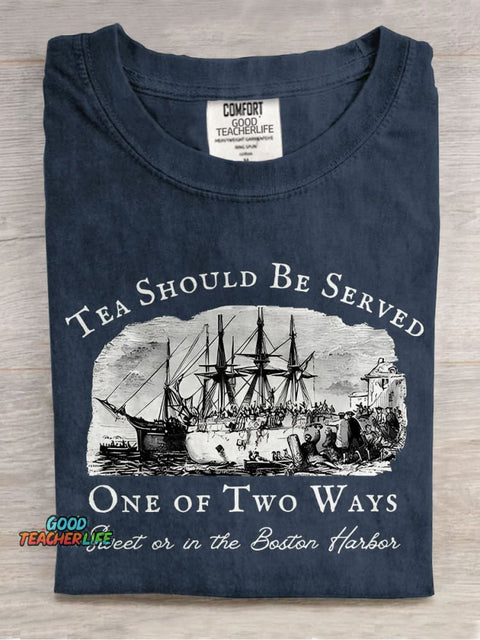 Tea Should Be Served One Of Two Ways Teacher Casual Print T-shirt