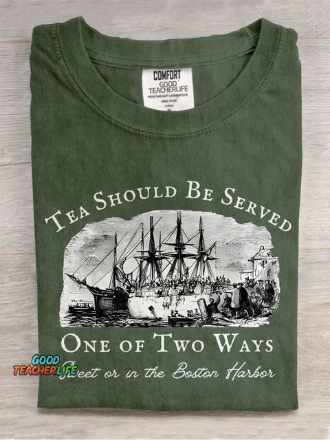 Tea Should Be Served One Of Two Ways Teacher Casual Print T-shirt