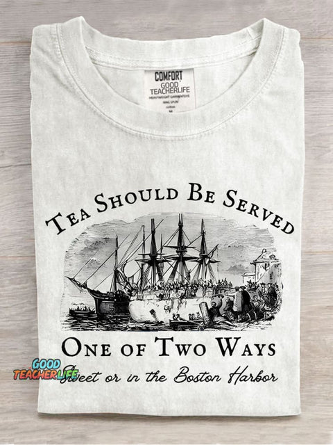 Tea Should Be Served One Of Two Ways Teacher Casual Print T-shirt