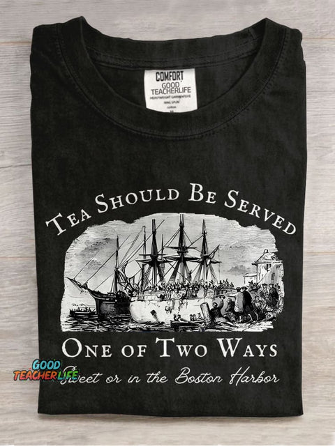 Tea Should Be Served One Of Two Ways Teacher Casual Print T-shirt