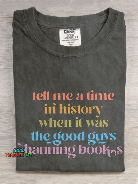 Tell Me A Time In History Teacher Casual Print T-shirt
