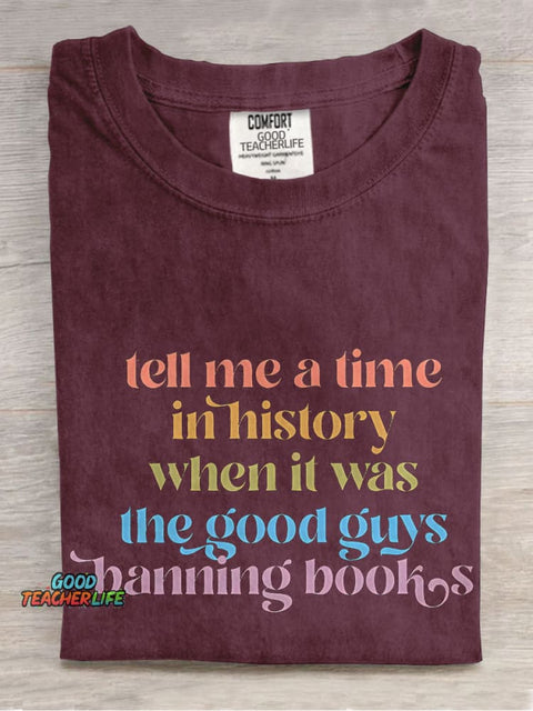 Tell Me A Time In History Teacher Casual Print T-shirt