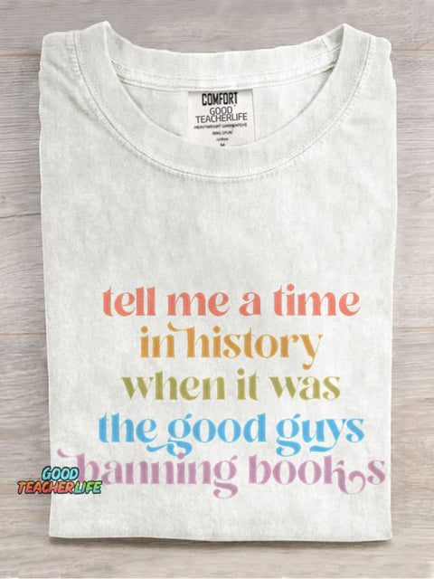 Tell Me A Time In History Teacher Casual Print T-shirt