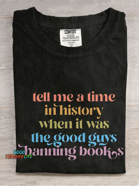 Tell Me A Time In History Teacher Casual Print T-shirt