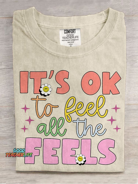 It's Okay To Feel All The Feels Teacher Casual Print T-shirt