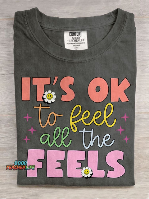 It's Okay To Feel All The Feels Teacher Casual Print T-shirt
