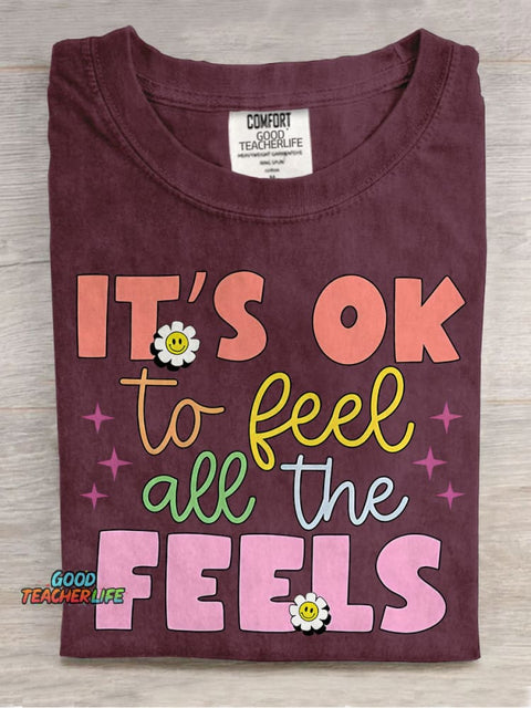 It's Okay To Feel All The Feels Teacher Casual Print T-shirt