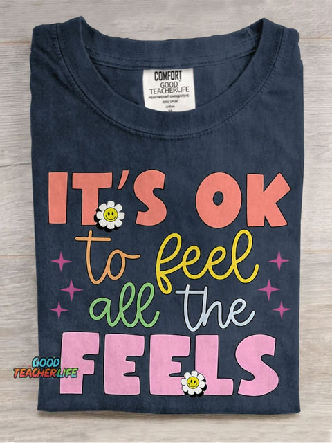 It's Okay To Feel All The Feels Teacher Casual Print T-shirt