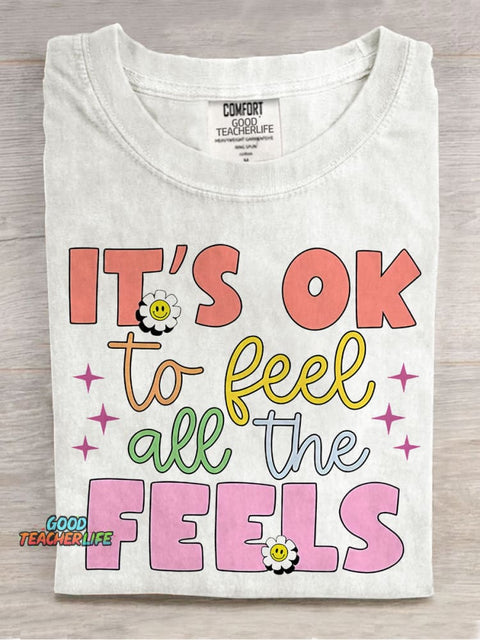 It's Okay To Feel All The Feels Teacher Casual Print T-shirt