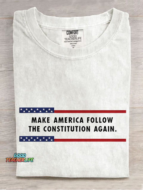 Make America Follow The Constitution Again Casual Print T-shirt