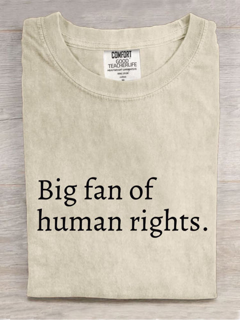 Big Fan Of Human Rights Casual Print T-shirt