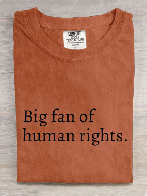 Big Fan Of Human Rights Casual Print T-shirt