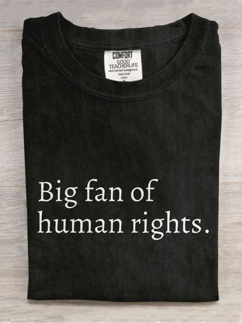 Big Fan Of Human Rights Casual Print T-shirt