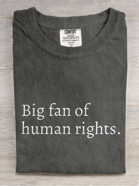 Big Fan Of Human Rights Casual Print T-shirt