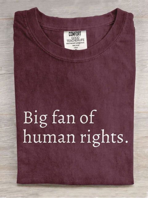 Big Fan Of Human Rights Casual Print T-shirt