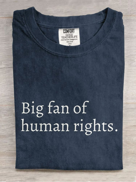 Big Fan Of Human Rights Casual Print T-shirt