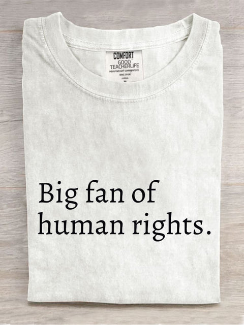 Big Fan Of Human Rights Casual Print T-shirt