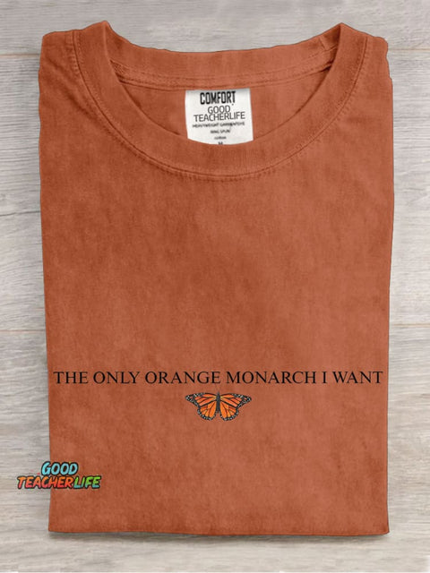 The Only Monarch I Want Casual Print T-shirt