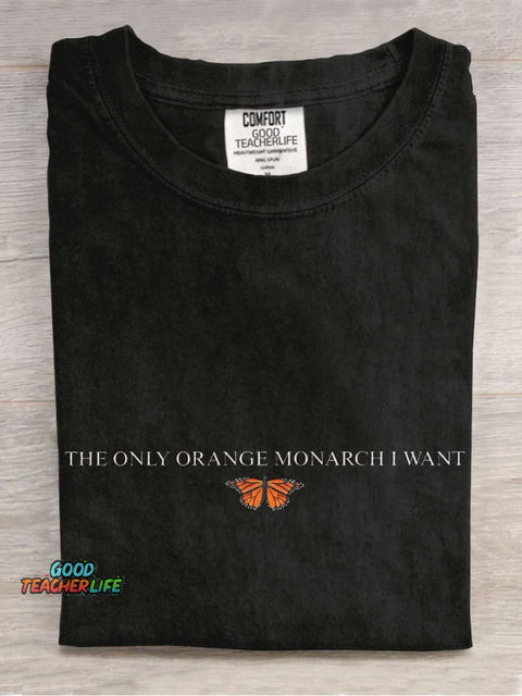 The Only Monarch I Want Casual Print T-shirt