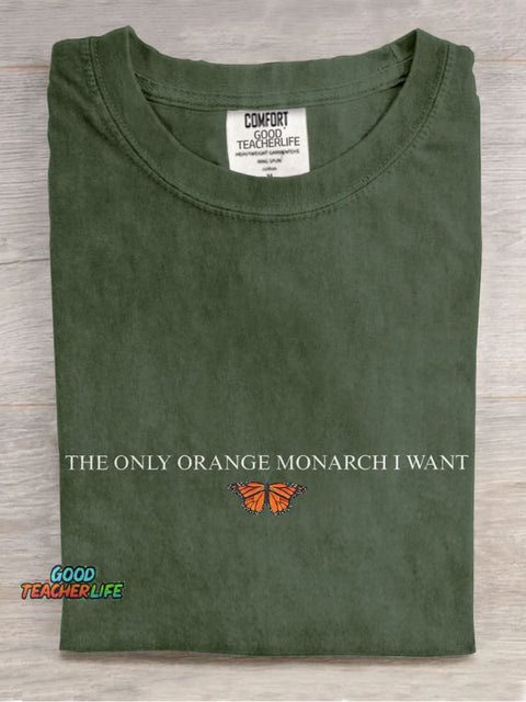 The Only Monarch I Want Casual Print T-shirt