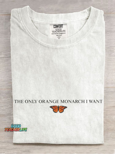 The Only Monarch I Want Casual Print T-shirt