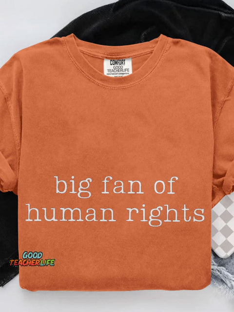 Big Fan Of Human Rights Casual Print T-shirt
