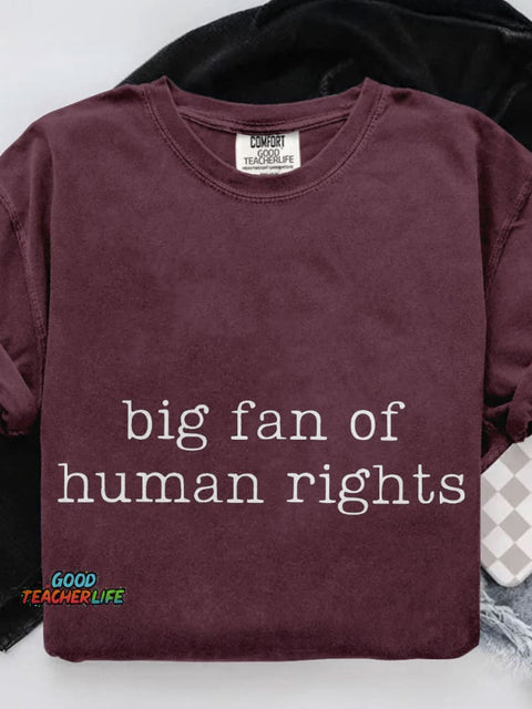 Big Fan Of Human Rights Casual Print T-shirt