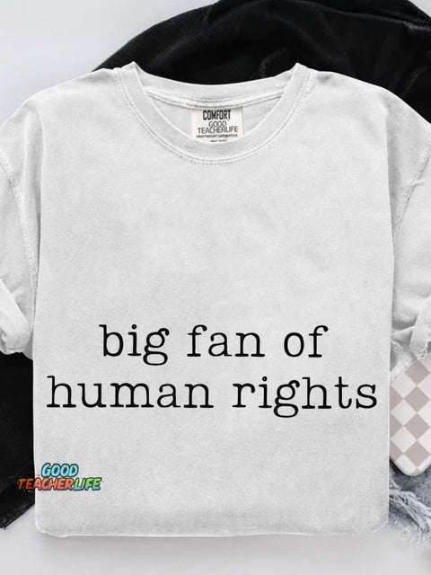 Big Fan Of Human Rights Casual Print T-shirt