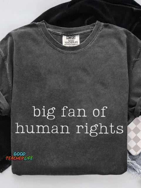 Big Fan Of Human Rights Casual Print T-shirt