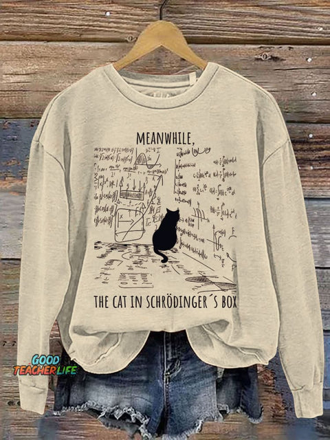 Schrödinger's Cat Funny Physics Teacher Science Nerd Print Casual Sweatshirt