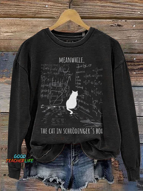 Schrödinger's Cat Funny Physics Teacher Science Nerd Print Casual Sweatshirt