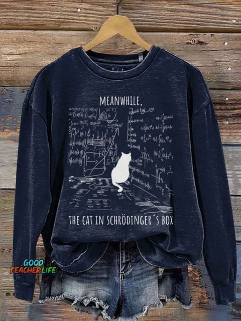 Schrödinger's Cat Funny Physics Teacher Science Nerd Print Casual Sweatshirt