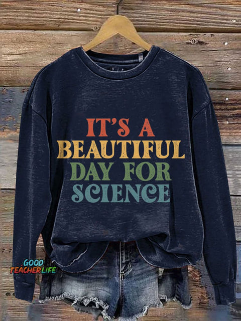 It's A Beautiful Day for Science Print Casual Sweatshirt