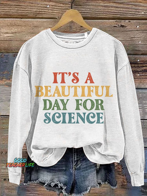 It's A Beautiful Day for Science Print Casual Sweatshirt