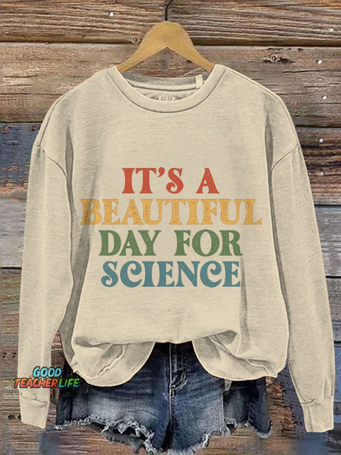 It's A Beautiful Day for Science Print Casual Sweatshirt