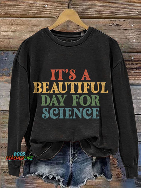 It's A Beautiful Day for Science Print Casual Sweatshirt