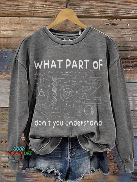 What Part of Don't You Understand Print Casual Sweatshirt