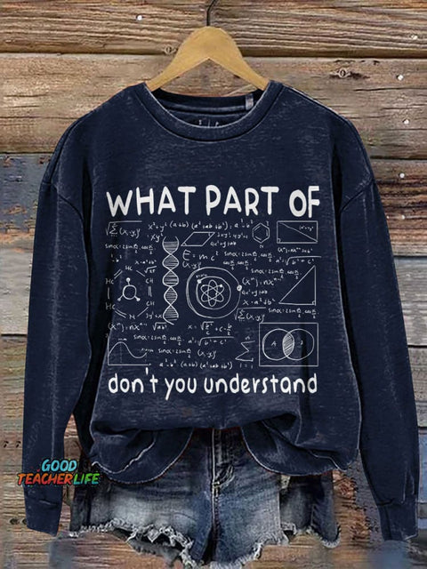 What Part of Don't You Understand Print Casual Sweatshirt
