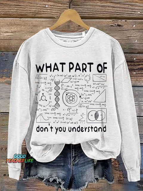 What Part of Don't You Understand Print Casual Sweatshirt