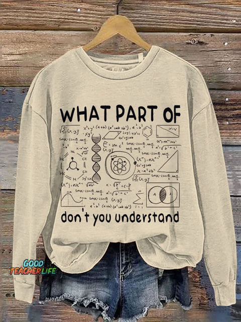 What Part of Don't You Understand Print Casual Sweatshirt