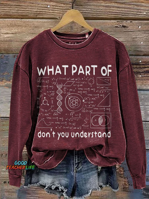 What Part of Don't You Understand Print Casual Sweatshirt