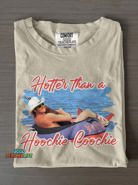 Hotter Than A Hoochie Coochie Casual Print T-shirt