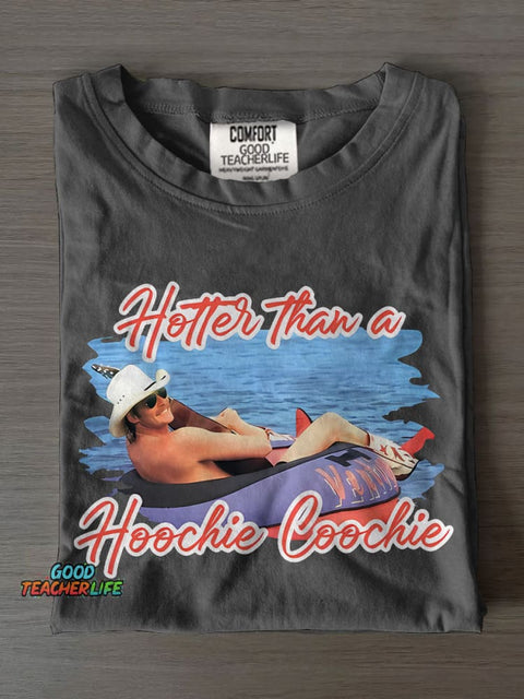 Hotter Than A Hoochie Coochie Casual Print T-shirt