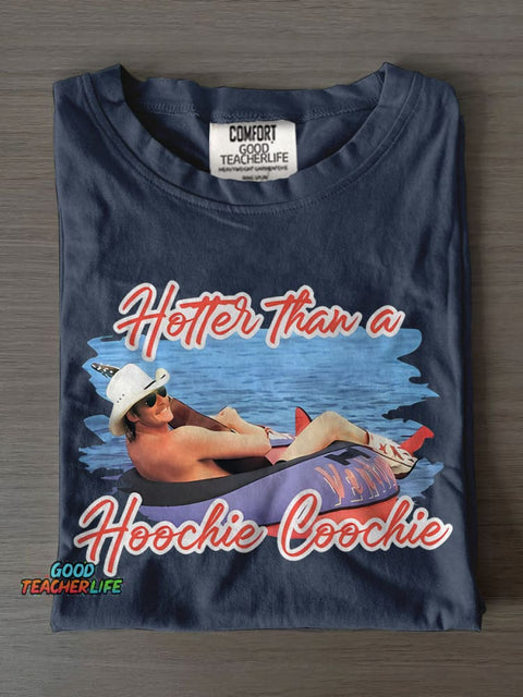 Hotter Than A Hoochie Coochie Casual Print T-shirt