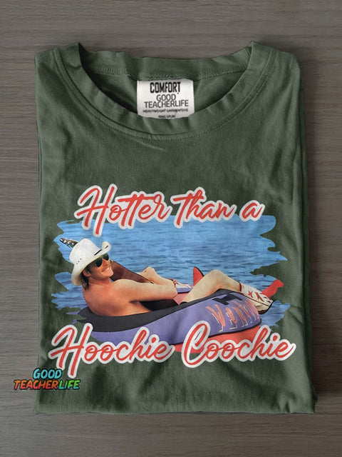 Hotter Than A Hoochie Coochie Casual Print T-shirt