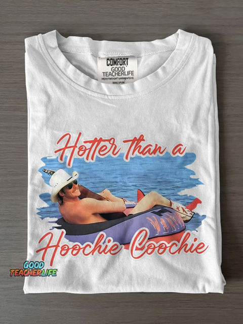 Hotter Than A Hoochie Coochie Casual Print T-shirt