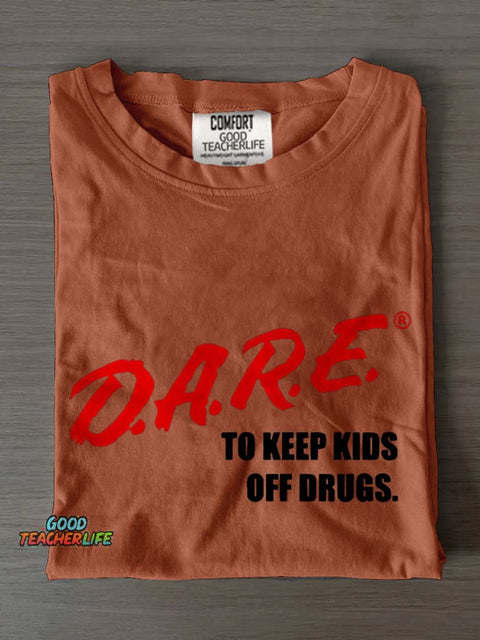 Dare To Keep S Off Drugs Casual Print T-shirt