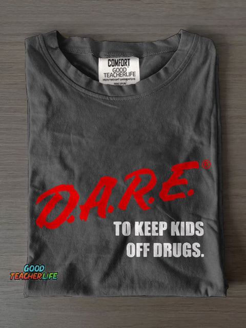 Dare To Keep S Off Drugs Casual Print T-shirt